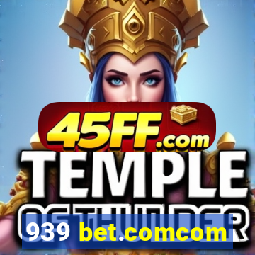 939 bet.comcom